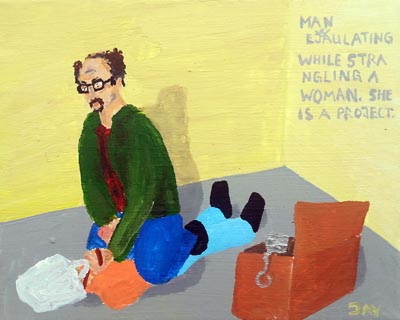 Bad Painting by Jay Rechsteiner, Man ejaculating while strangling a woman. She is a project.